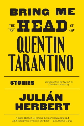 Bring Me The Head Of Quentin Tarantino: Stories
