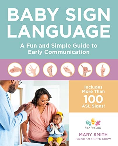 Baby Sign Language: A Fun And Simple Guide To Early Communication
