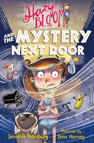 Hazy Bloom And The Mystery Next Door (Hazy Bloom, 3)
