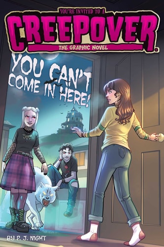 You Can't Come In Here! The Graphic Novel (2) (You'Re Invited To A Creepover: The Graphic Novel)