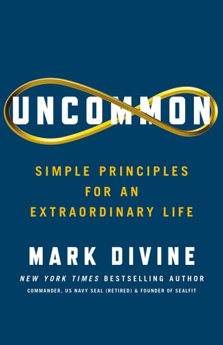 Uncommon: Simple Principles For An Extraordinary Life