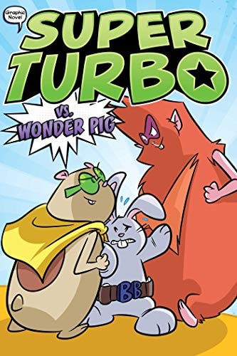 Super Turbo Vs. Wonder Pig (6) (Super Turbo: The Graphic Novel)