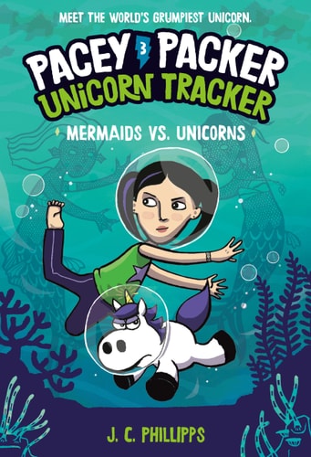 Pacey Packer, Unicorn Tracker 3: Mermaids Vs. Unicorns: (A Graphic Novel)